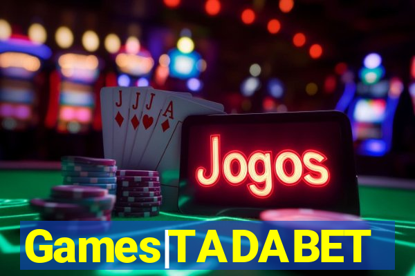 Games|TADABET